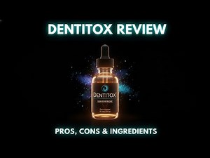 Dentitox Unbiased Reviews: Pros, Cons, Ingredients & Real User Feedback!