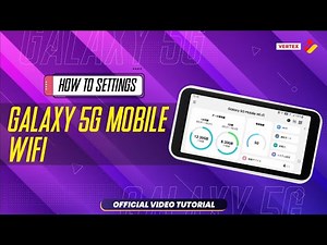 TUTORIAL : User Guide for GALAXY 5G Mobile Wi-Fi
