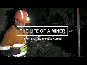 The Life of A Miner.... From Coalface to Power Station