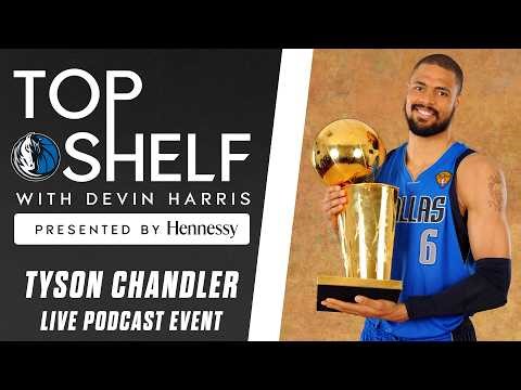 Tyson Chandler Interview | Top Shelf with Devin Harris Presented By Hennessy