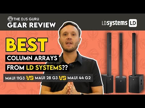 LD Systems Column Speaker System Review Comparison for DJs | Maui 11 & 28 G3 Vs. Maui 44G2