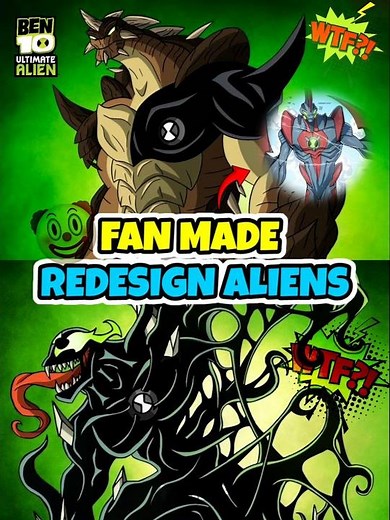 Ben10 REDESIGN ALIENS Fanmade 🤡🔥