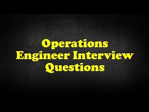 Operations Engineer Interview Questions