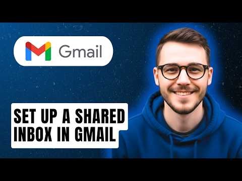 How To Set Up A Shared Inbox In Gmail [2026 Guide]