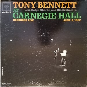Tony Bennett With Ralph Sharon And His Orchestra - At Carnegie Hall Part I Recorded Live At Carnegie Hall June 9th 1962