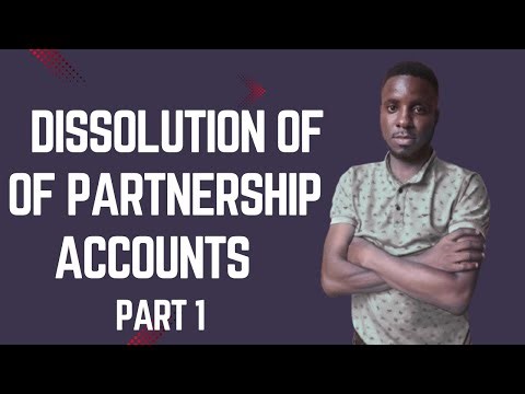 DISSOLUTION OF PARTNERSHIPS PART 1