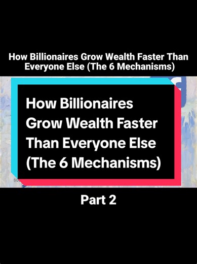 How Billionaires Grow Wealth Faster Than Everyone Else (The 6 Mechanisms) #billionaire #history