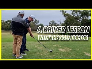 A Driver Lesson With The Golf Doctor