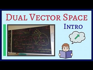 What is a dual vector space? Introduction