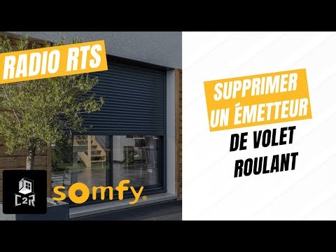 Comment supprimer un émetteur d'un volet roulant Radio RTS SOMFY ? 📡