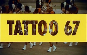Tattoo 67 by the National Film Board of Canada