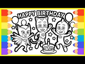 Happy Birthday PJ Masks! 🎉 Let’s Color Catboy, Owlette, and Gekko