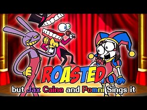 FNF Roasted but Pomni got Roasted by Jax and Caine (FNF Roasted but Caine, Jax and Pomni Sings it)