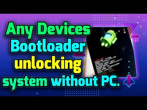 bootloader how to unlock bootloader on any android unlock bootloader unlock any android bootloader