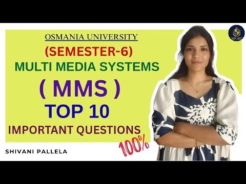 MULTI-MEDIA SYSTEMS | TOP 10 IMPORTANT QUESTIONS SEM-6 OSMANIA UNIVERSITY | 2026 |@shivanipallela⁩