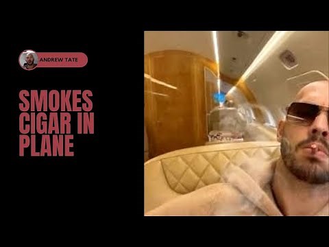 Andrew Tate Smokes Cigar On Plane