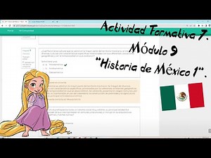 ✨Módulo 9, Semana 4. Actividad Formativa 7-"Historia de México 1"✨