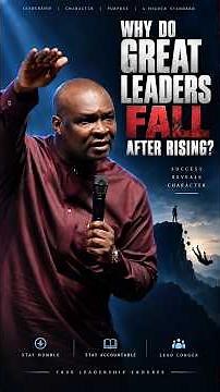 Why Great Leaders Fall: Apostle Joshua Selman Reveals the Truth About Ministry Decline