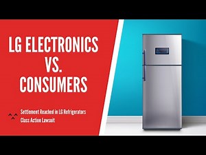 LG Electronics Settles Class Action Lawsuit over Refrigerators