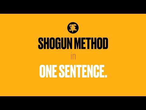 Shogun Method in One Sentence