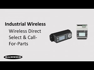 Industrial Wireless: Banner Direct Select and Call-For-Parts Intro