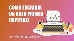 ᐈᐈ Cómo escribir un buen primer capítulo