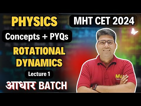 Rotational Dynamics MHT CET 2024 | Lecture 1 | MHT CET Physics