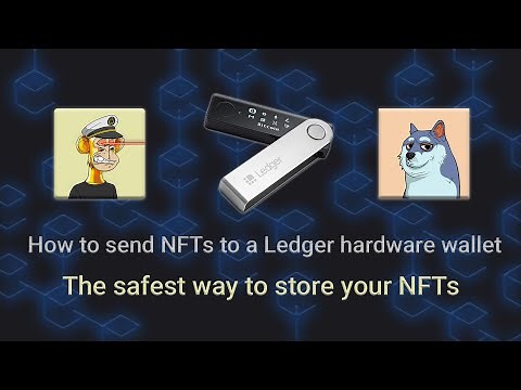 How to send NFTs to a Ledger hardware wallet. The safest way to store your NFTs.