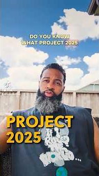 PROJECT 2025 EXPLAINED