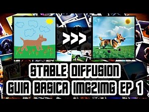🤓 Stable Diffusion Guia Basica 🤓 - imagen a imagen 1/2 - Curso Ep. 3