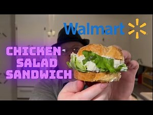 Walmart Chicken Salad Sandwich Review