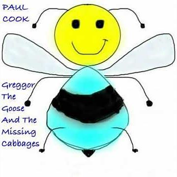 Greggor the Goose and the Missing Cabbages - Paul Cook