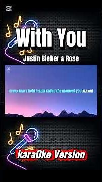 With You – Justin Bieber & ROSÉ #videoke #lyricsvideo #karaokeph