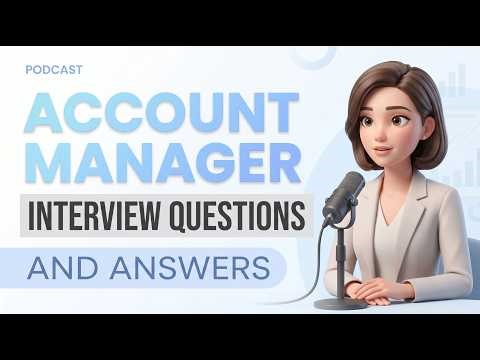 Account Manager Interview Questions and Answers