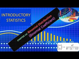 Binomial Coefficient, Binomial Distribution - Chapter 14