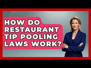 How Do Restaurant Tip Pooling Laws Work? - Food Business Playbook
