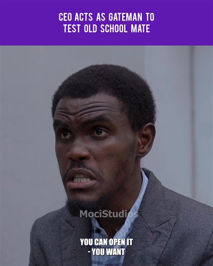 ceo acts as gateman to test old schoolmate | Forth Studios