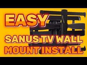 EASY SANUS TV WALL MOUNT INSTALL