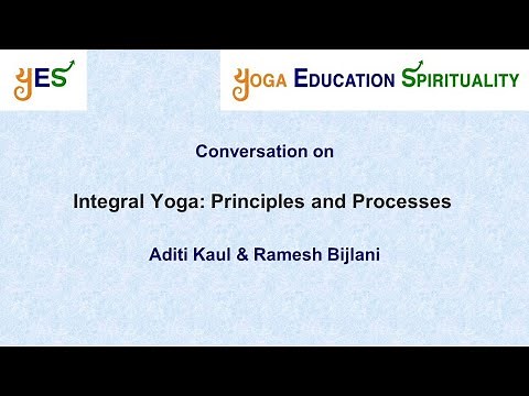 Conversation on Integral Yoga: Principles and Processes | YES Talks