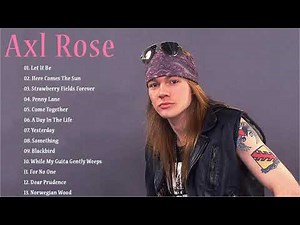 Axl Rose Greatest Hits Full Album 2021 - Best of Axl Rose