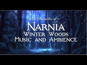 Chronicles of Narnia | Winter Woods Music & Ambience - Calming Music with Sounds of Winter