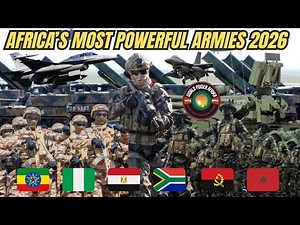 The 10 Most Powerful African Armies in 2026
