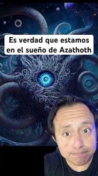 It is true that we are all in the dream of Azathoth