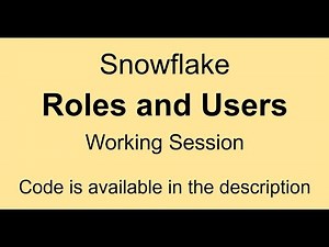 Snowflake - Roles and Users Practice