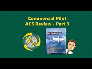 Commercial Pilot ACS Review - Part 3