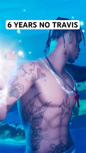 6 Years Without Travis Scott