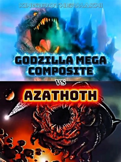 Godzilla Mega Composite vs Azathoth #godzilla #edit #azathoth