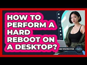 How To Perform a Hard Reboot on a Desktop?
