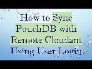 How to Sync PouchDB with Remote Cloudant Using User Login
