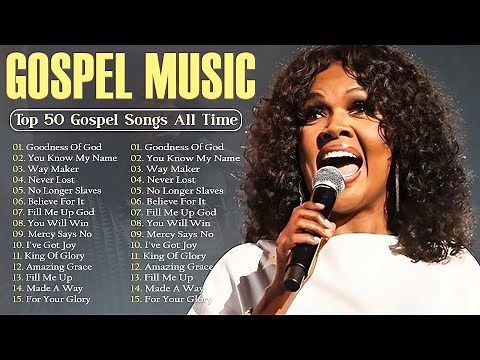 Top 50 Best Gospel Music of All Time - The Most Powerful Gospel Songs - Best Gospel Mix 2025
